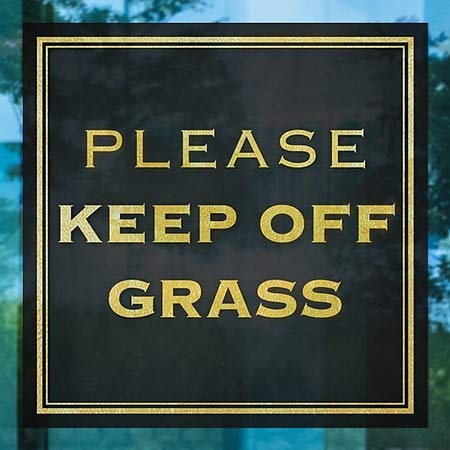 Cgsignlab | אנא שמור על דשא -זהב קלאסי נצמד חלון | 8 x8